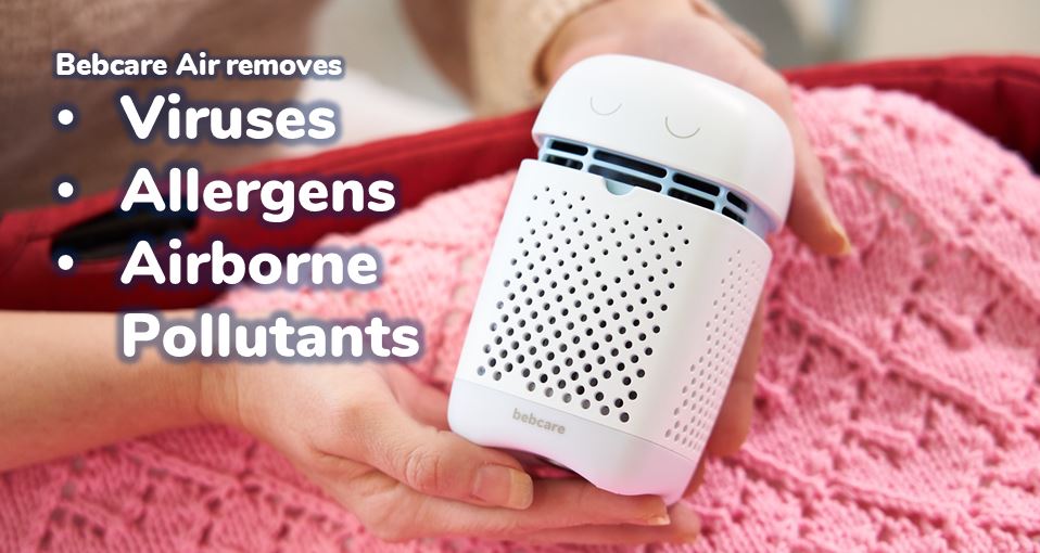 The Bebcare Air removes viruses, allergens, pollutants, and viruses