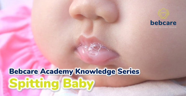 Bebcare Academy Knowledge Series - Baby Spitting